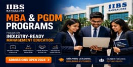 IIBS Bangalore MBA and PGDM Programs Focus on Industry Ready Management Education